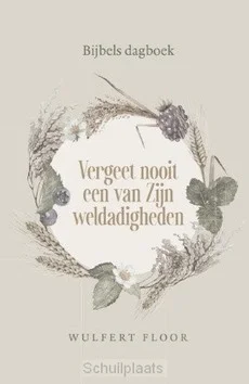 Voordeelprijs VERGEET NOOIT EEN VAN ZIJN WELDADIGHEDEN