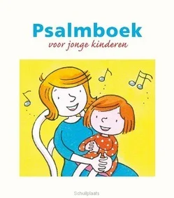 PSALMBOEK VOOR JONGE KINDEREN Hoge Kwaliteit