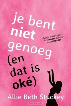 JE BENT NIET GENOEG (EN DAT IS OKÉ) Gratis Verzending