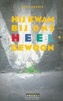 HIJ KWAM BIJ ONS HEEL GEWOON Exclusieve Aanbieding