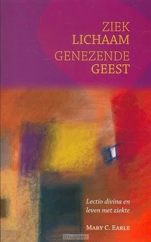 ZIEK LICHAAM GENEZENDE GEEST Betrouwbaar