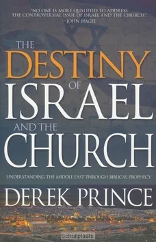 THE DESTINY OF ISRAEL AND THE CHURCH Must-Have