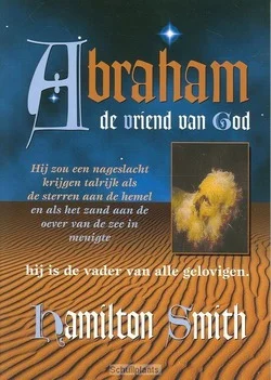 ABRAHAM DE VRIEND VAN GOD Hoge Kwaliteit