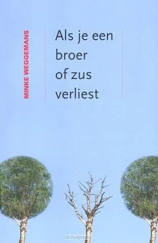 Beperkt Aanbod WANNEER JE EEN BROER OF ZUS VERLIEST