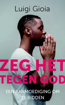 Gereduceerde Prijs ZEG HET TEGEN GOD