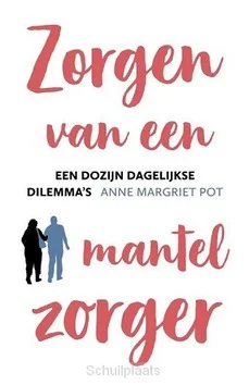 ZORGEN VAN EEN MANTELZORGER Gereduceerde Prijs