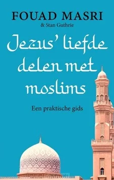 JEZUS' LIEFDE DELEN MET MOSLIMS Finale Uitverkoop