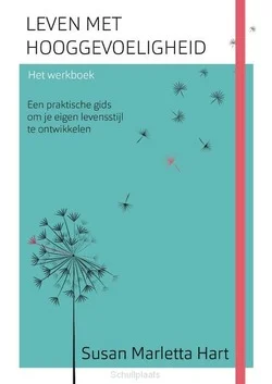 Nieuw LEVEN MET HOOGGEVOELIGHEID-HET WERKBOEK