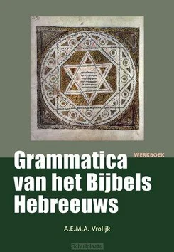 GRAMMATICA VAN HET BIJBELS HEBREEUWS WER Uitverkoop