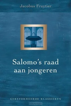 Tijdelijk Beschikbaar SALOMO'S RAAD AAN JONGEREN