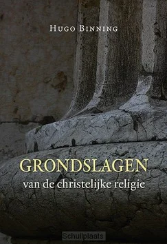 Tijdelijk Beschikbaar GRONDSLAGEN VAN DE CHRISTELIJKE RELIGIE