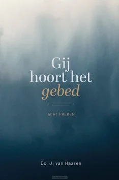 GIJ HOORT HET GEBED Nu Kopen