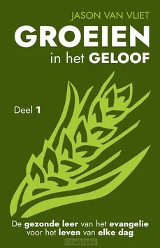 GROEIEN IN HET GELOOF 1 Laatste Versie