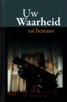 Nu Kopen UW WAARHEID ZAL BESTAAN 8E JRG