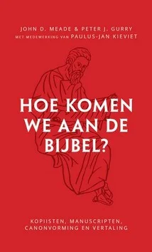 Op = Op HOE KOMEN WE AAN DE BIJBEL?
