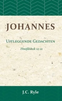 Tijdelijk Beschikbaar JOHANNES 12-21 UITLEGGENDE GEDACHTEN