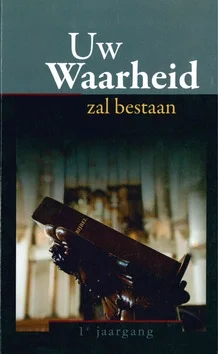 Voordeelprijs UW WAARHEID ZAL BESTAAN