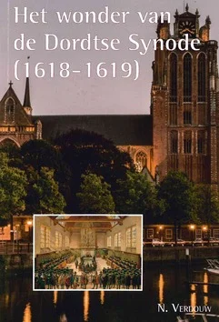 WONDER VAN DE DORDTSE SYNODE (1618-1619) Op = Op