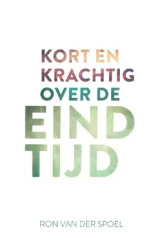 KORT EN KRACHTIG OVER DE EINDTIJD Gratis Retour