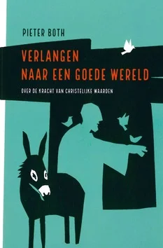 Nieuw VERLANGEN NAAR EEN GOEDE WERELD
