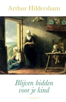 Laatste Versie BLIJVEN BIDDEN VOOR JE KIND