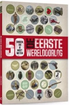 DE EERSTE WERELDOORLOG - 50 DINGEN DIE J Hete Deal