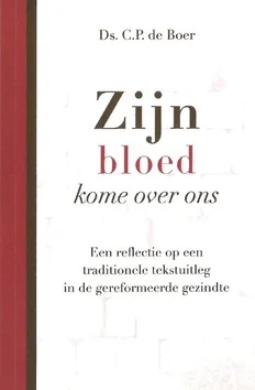 ZIJN BLOED KOME OVER ONS Betrouwbaar
