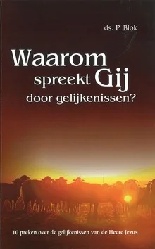 Meest Verkocht WAAROM SPREEKT GIJ DOOR GELIJKENISSEN 2