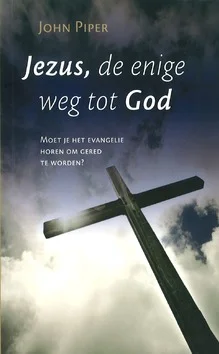 JEZUS DE ENIGE WEG TOT GOD Gereduceerde Prijs