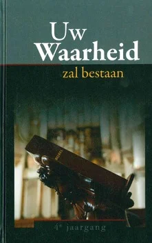 Finale Uitverkoop UW WAARHEID ZAL BESTAAN 2021