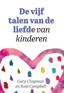 DE VIJF TALEN VAN DE LIEFDE VAN KINDEREN Bestseller