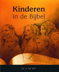 KINDEREN IN DE BIJBEL Alleen Vandaag