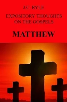 EXPOSITORY THOUGHTS ON THE GOSPELS Beperkte Voorraad