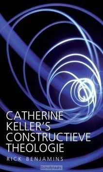 Seizoensaanbieding CATHERINE KELLER'S CONSTRUCTIEVE THEOLOG
