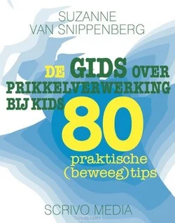 Merkproduct DE GIDS OVER PRIKKELVERWERKING BIJ KIDS