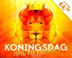 Voordeelprijs HAIL TO THE KING(KONINGSDAG)