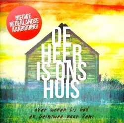 Bestseller DE HEER IS ONS HUIS