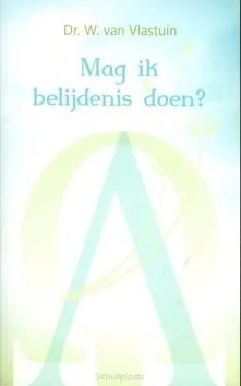 Shop Nu MAG IK BELIJDENIS DOEN?