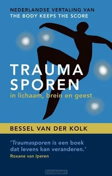 Nu Kopen TRAUMASPOREN IN LICHAAM, BREIN EN GEEST