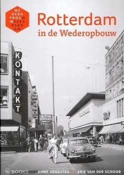 Goedkoop ROTTERDAM IN DE WEDEROPBOUW