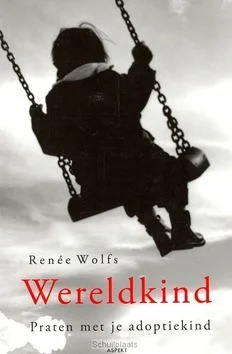 WERELDKIND. PRATEN MET JE ADOPTIEKIND. Laatste Versie
