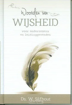 Betrouwbaar WOORDEN VAN WIJSHEID VOOR ONDERNEMERS
