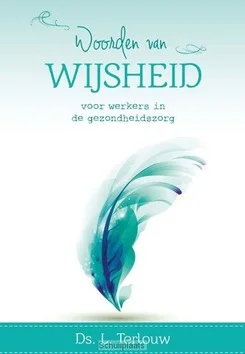 Express Levering WOORDEN VAN WIJSHEID VOOR WERKERS IN DE