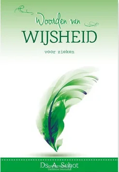 Tijdelijk Beschikbaar WOORDEN VAN WIJSHEID VOOR ZIEKEN
