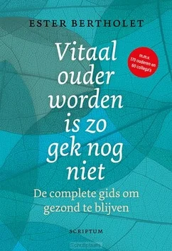 Exclusieve Aanbieding VITAAL OUDER WORDEN IS ZO GEK NOG NIET