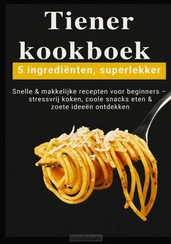 Beste Prijs TIENER-KOOKBOEK - 5 INGREDIËNTEN, SUPERL