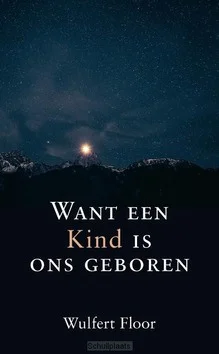 Gereduceerde Prijs WANT EEN KIND IS ONS GEBOREN