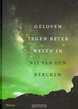 Shop Nu GELOVEN TEGEN BETER WETEN IN