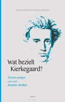 Beperkt Aanbod WAT BEZIELT KIERKEGAARD?