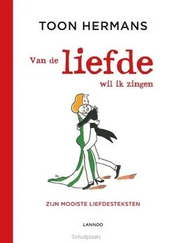 Alleen Vandaag VAN DE LIEFDE WIL IK ZINGEN